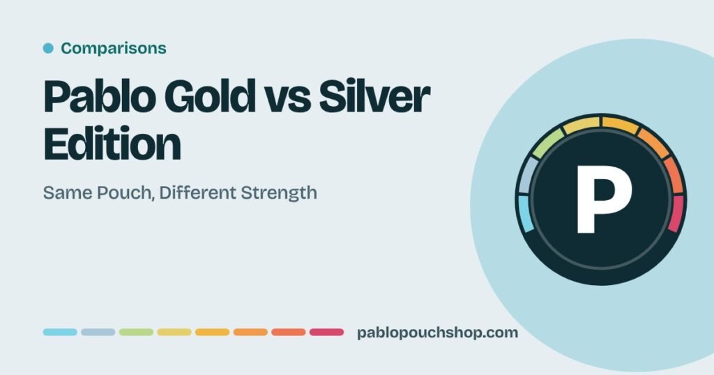 Pablo Gold vs Silver Edition: Same Pouch, Different Strength
