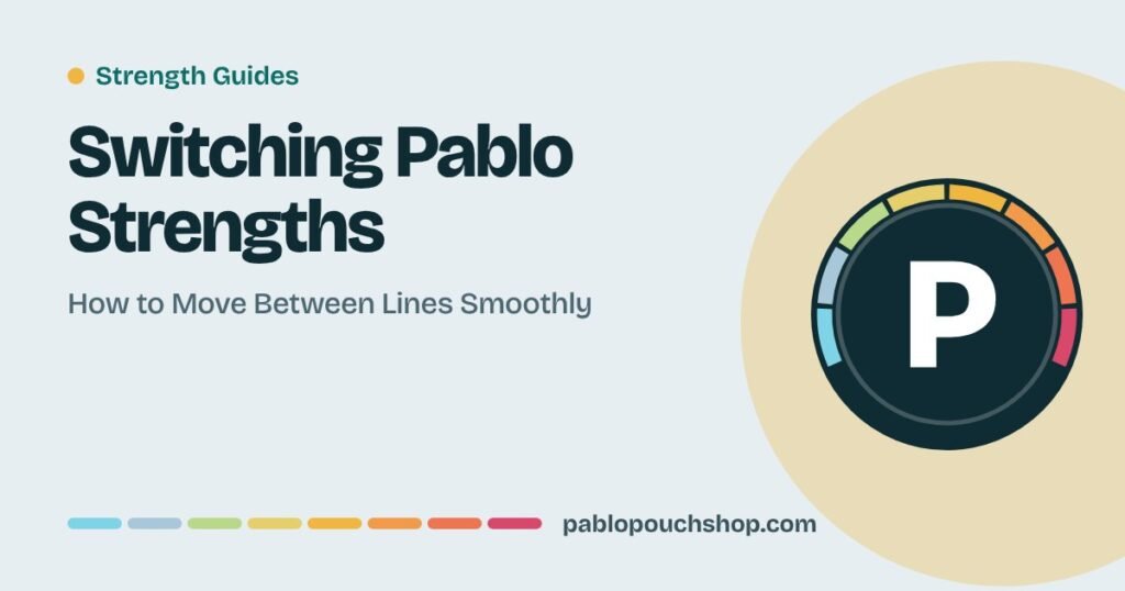 Switching Pablo Strengths: How to Move Between Lines Smoothly